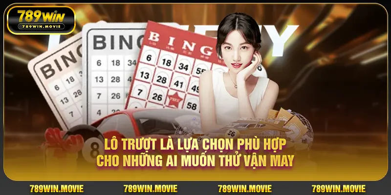 Lô trượt là lựa chọn phù hợp cho những ai muốn thử vận may Lô trượt là lựa chọn phù hợp cho những ai muốn thử vận may
